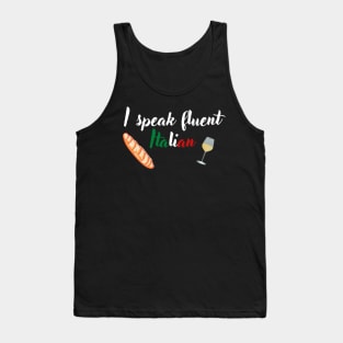 I speak fluent Italian, text with Italian flag, wine and baguette Tank Top